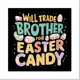 Will Trade Brother For Easter Candy Posters and Art